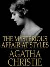The Mysterious Affair At Styles (eBook): Hercule Poirot Series, Book 1